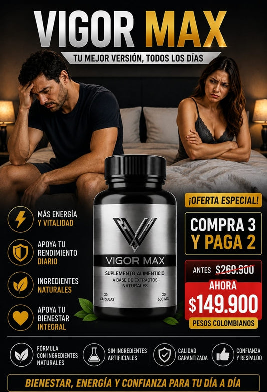 🔥[ÚLTIMAS UNIDADES] Vigor Max – Recupera tu rendimiento en la cama de forma natural y segura - ENTREGA CON DESCRIPCIÓN
